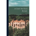 A Day In Old Rome
