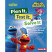 Plan It, Test It, Solve It: Solving Problems with the Sesame Street Mecha Builders (Tm)