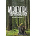 Meditation, the Physical Body