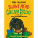 They Called Me Burnt Head Collard Greens: A True Story About Overcoming Bullying
