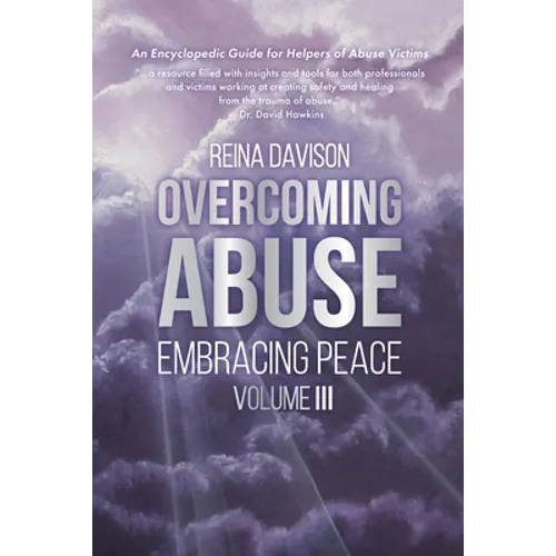 Overcoming Abuse Embracing Peace Vol III