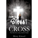From the Street to the Cross