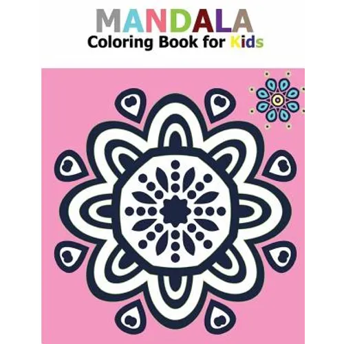 Mandala Coloring Book for Kids: Big Mandalas to Color for Relaxation