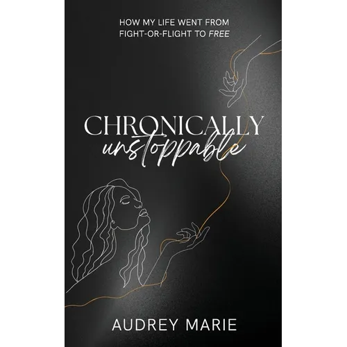 Chronically Unstoppable