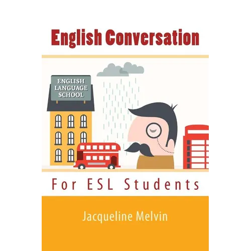 English Conversation: For ESL Students