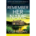 Remember Her Name: An absolutely gripping crime thriller and mystery novel
