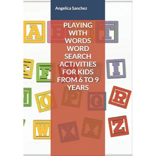 Playing with Words Word Search Activities for Kids from 6 to 9 Years