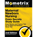 Maternal Newborn Nursing Exam Secrets Study Guide - Exam Review and Practice Test for the Maternal Newborn Nurse Test: [2nd Edition]