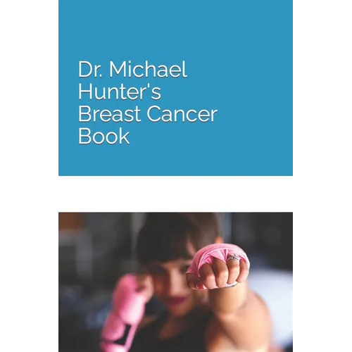 Dr. Michael Hunter's Breast Cancer Book