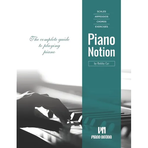 Scales Arpeggios Chords Exercises by Piano Notion: The complete guide to playing piano