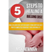5 Steps To Healing A Bulging Disc: How A Bulging Disc Sufferer Went From Crippling Back Pain To Completely Pain Free (100% Naturally)!