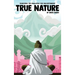 True Nature: The Wise Woman in Nepal and Searching the Himalayas for Enlightenment