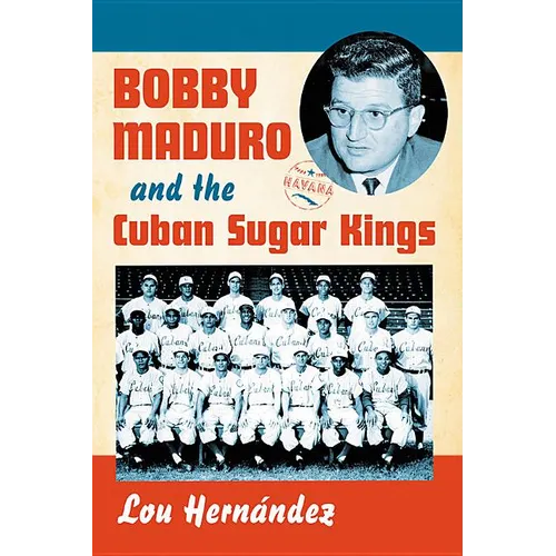 Bobby Maduro and the Cuban Sugar Kings