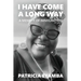 I Have Come a Long Way: A Memoir of Immigration