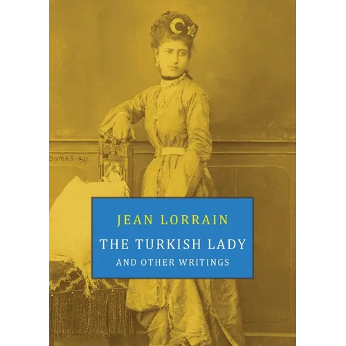 The Turkish Lady and Other Writings