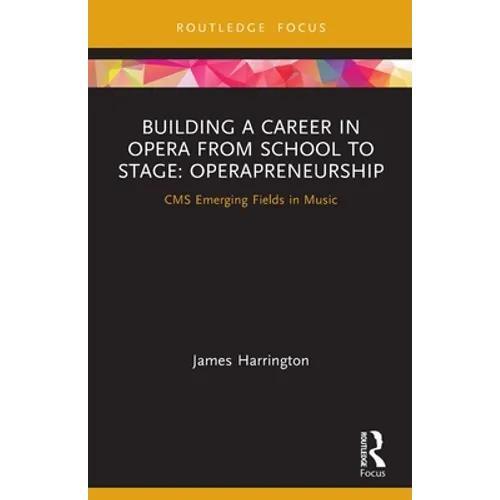 Building a Career in Opera from School to Stage: Operapreneurship: CMS Emerging Fields in Music