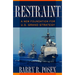 Restraint: A New Foundation for U.S. Grand Strategy
