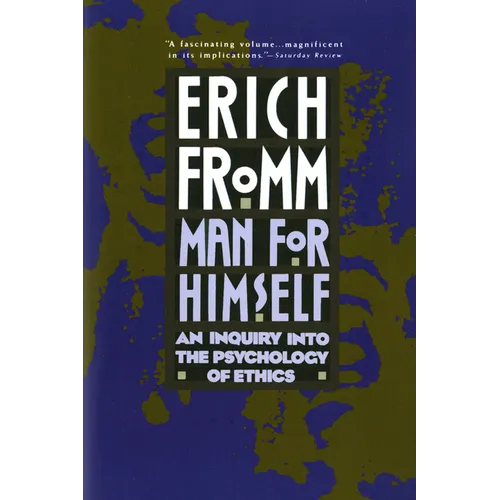 Man for Himself: An Inquiry Into the Psychology of Ethics
