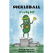 Pickleball: It's a Big Dill!