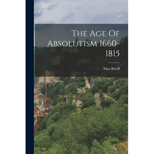 The Age Of Absolutism 1660-1815