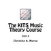The KITS Music Theory Course: Step 6