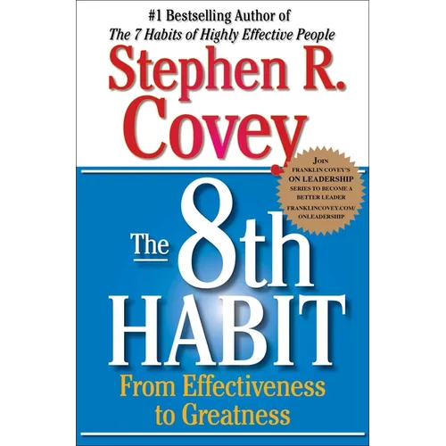 The 8th Habit: From Effectiveness to Greatness