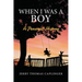 When I Was A Boy: A Personal History