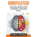Manipulation: Emotional Manipulation Techniques to Influence People