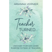 Teacher Turned...