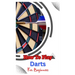 How to Play Darts for Beginners: A Complete Step By Step Guide To Play Darts