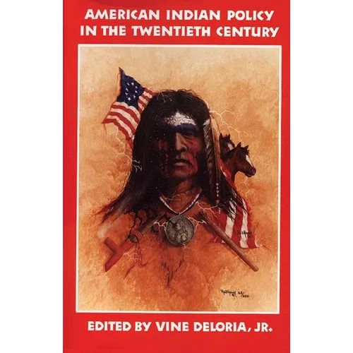 American Indian Policy in the Twentieth Century: Treaties, Agreements, and Conventions, 1775-1979