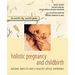 Holistic Pregnancy and Childbirth