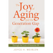 The Joy of Aging and the Generation Gap: Through the Lens of Someone 85