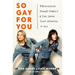 So Gay for You: Friendship, Found Family, and the Show That Started It All