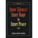 Inner Silence/Inner Rage to Inner Peace: A Memoir