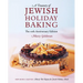 The 10th Anniversary Edition A Treasury of Jewish Holiday Baking