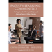 Faculty Learning Communities: Working Towards a More Equitable, Just, and Antiracist Future in Higher Education