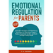 Emotional Regulation for Parents: Actionable Strategies and Mindfulness Techniques to Understand Triggers, Reduce Household Conflict, and Build Strong