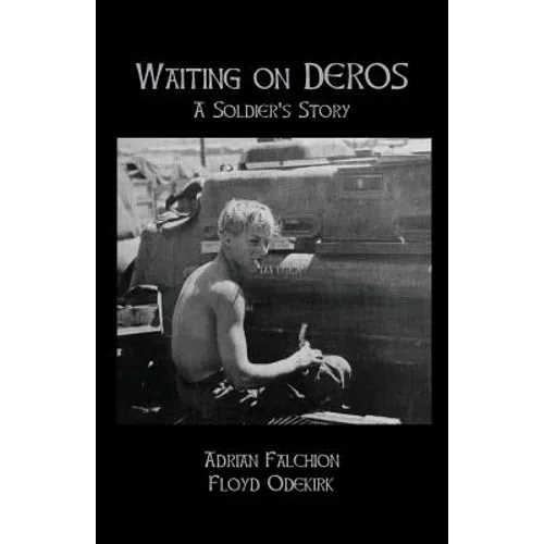 Waiting on DEROS: A Soldier's Story