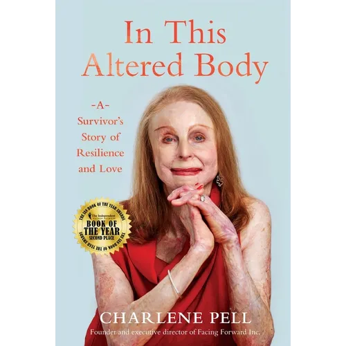 In This Altered Body: A Survivor's Story of Resilience and Love