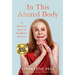 In This Altered Body: A Survivor's Story of Resilience and Love