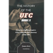 The History of the UFC - Book 1: Forging a Fighting Empire: Unraveling the Epic Journey of the UFC