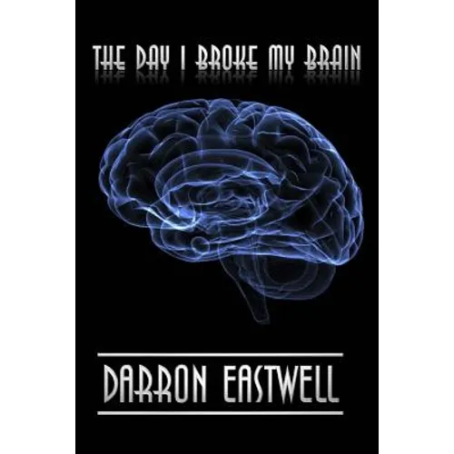 The Day I Broke My Brain