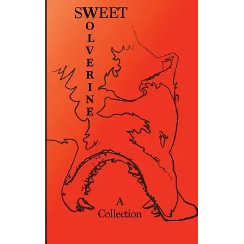 Sweet Wolverine: a Collection