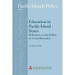 Education in Pacific Island States: Reflections on the Failure of 'Grand Remedies'
