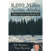 8,000 Miles Across Alaska: A Runner's Journeys on the Iditarod Trail