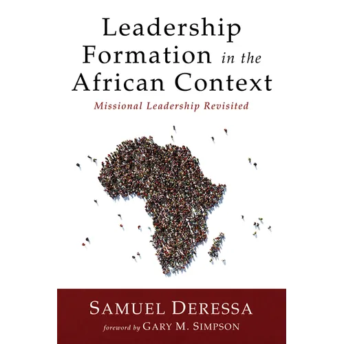 Leadership Formation in the African Context: Missional Leadership Revisited