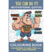 You Can Do It!: Colouring Book for all Age, Colouring Pages.