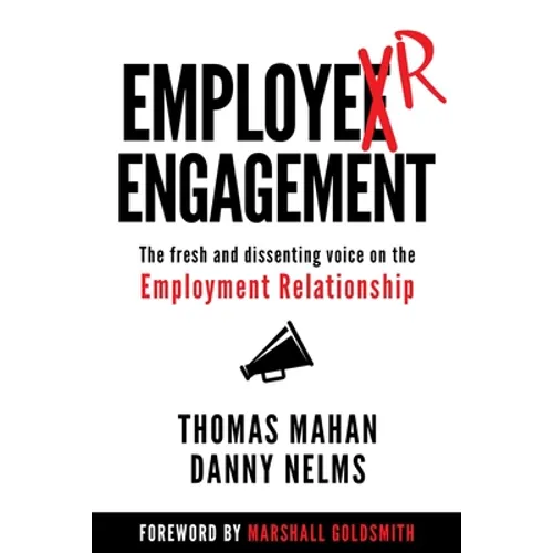 EmployER Engagement: The Fresh and Dissenting Voice on the Employment Relationship