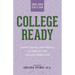College Ready: Expert Advice for Parents to Simplify the College Transition